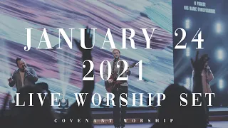 LIVE WORSHIP SET | Covenant Worship | January 24, 2021