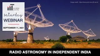 Radio Astronomy In Independent India - An IITACB Webinar