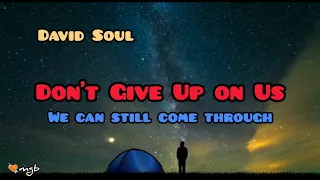 Don't Give Up On Us lyrics official 2022 ~ David Soul tribute