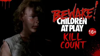 Beware! Children at Play (1989) - Kill Count S08 - Death Central