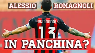 Milan: ROMAGNOLI in PANCHINA sarà la soluzione ai nostri problemi?