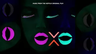 Michael Brun - All I Ever Wanted – from XOXO the Netflix Original Film