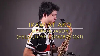 Ikaw At Ako - Moira & Jason (Hello, Love, Goodbye OST) Saxserenade Saxophone Cover