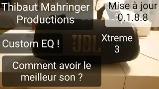 JBL Xtreme 3 (GG) : Comment avoir le meilleur son possible ? (Mise à jour 0.1.8.8 - Custom EQ)