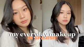 My Everyday Makeup Routine (in Spanish)