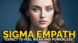 8 Ways How Sigma Empaths Make Anyone Look Weak
