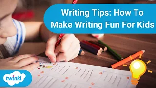 Writing Tips:  How To Make Writing Fun For Kids