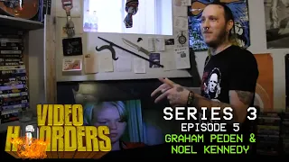 VIDEO HOARDERS | Series 3 Episode 5 | Graham Peden & Noel Kennedy