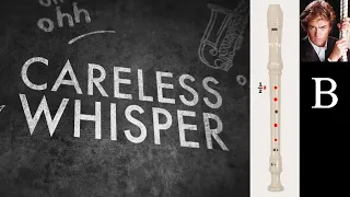 Careless Whisper - Recorder Tutorial