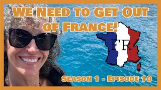 We need to get out of France! - Sailing Helios   S01E10