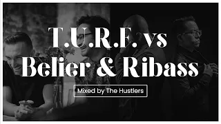 T.U.R.F. vs Belier & Ribass - Deep House Mixed By The Hustlers