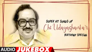 Super Hit Songs Of Chi Udayashankar Audio song Jukebox |#HappyBirthdayChiUdayashankar | Kannada Hits