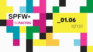 Festival SPFW + In.Pactos – N53 - 01/06