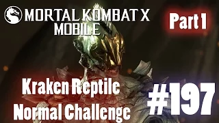 Kraken Reptile Challenge Normal Pt1! - Mortal Kombat X Mobile Gameplay Pt 197 [V1.7] [IOS - iPad]