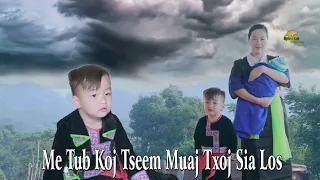 Me tub koj tseem muaj txoj sia nyob los_Ntu2_By: Txoov Tuam_3/5/2022