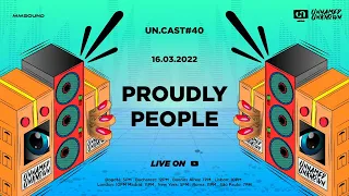 Un.Cast #40 - Proudly People