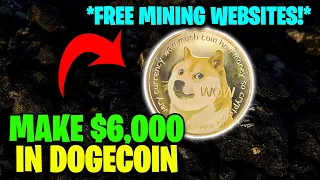 Make $6,000 in DOGECOIN With Free Mining Websites! | No Investment Needed!