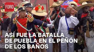 Batalla de Puebla en el Peñón de los Baños; Patrimonio Cultural Inmaterial de la CDMX - Las Noticias