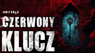 Czerwony Klucz cz.1 - CreepyPasta Lektor PL