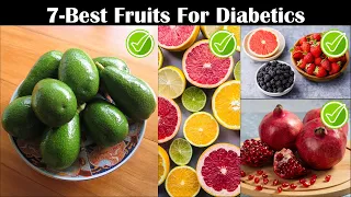 7 Best Diabetic-Friendly Fruits You Should Eat |Best Foods For Diabetics |Anti-Diabetic Fruits