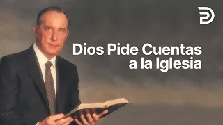 Doblega a la Iglesia y se Inclinara el Mundo 1: Dios Pide Cuentas a la Iglesia - 4404 Derek Prince