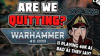 Are more people QUITTING the game? | Warhammer 40,000