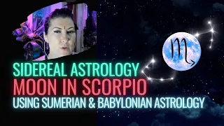 Sidereal Moon in Scorpio Meaning - Plus Ophiuchus and Antares - Sumerian Babylonian Astrology