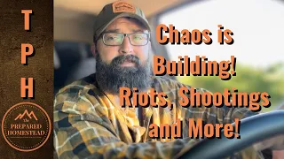 The Chaos is Building!! Riots, Shooting and More.