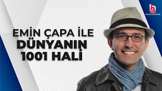 Emin Çapa ile Dünyanın 1001 Hali (8 Mart 2024)