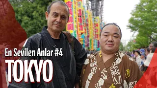 Tokyo - En Sevilen Anlar #4 | Ayhan Sicimoğlu