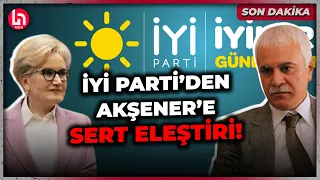 SON DAKİKA! İYİ Partili Koray Aydın'dan Akşener'e olay sözler!