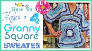 Four Squared Granny Sweater - HOW TO MAKE A GRANNY SQUARE SWEATER - LEFT HANDED | The Secret Yarnery