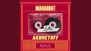 Mahabbat (Akhmetoff Remix)