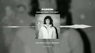 [FREE FOR PROFIT] 163ONMYNECK TYPE BEAT - "POPPIN"