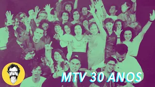 ESPECIAL MTV 30 ANOS | MUSIC THUNDER VISION