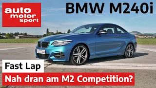 BMW M240i: Fast so gut wie der M2 Competition? - Fast Lap | auto motor und sport