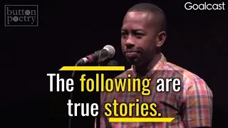 This Poem Will Change Your Life | Rudy Francisco - Complainers | Goalcast