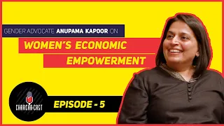 Why are women dropping out of the workforce? | Anupama Kapoor | Charcha-cast Ep. 5