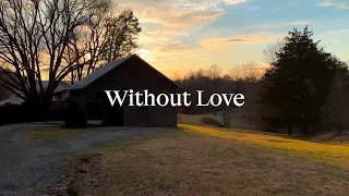 Without Love (Lyric Video)