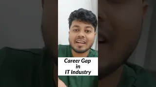Career Gap? Barrier to IT Jobs.