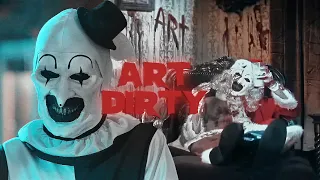 Art [Terrifier] Dirty (for my sis)