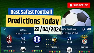 Soccer predictions for today 22/4/2024| betting predictions #football betting tips #daily betting