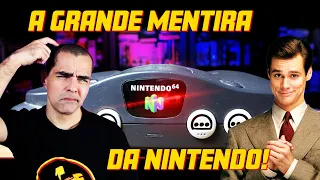 N64 é a GRANDE MENTIRA da Nintendo! E TODO MUNDO acreditou 😲