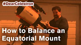 How to Balance Your EQ Mount - Celestron Expert Tips & Tricks