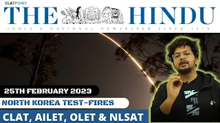 The Hindu News Paper Analysis, 25th February2023-Current Affairs Today| CLAT 2024, AILET,LLM & NLSAT