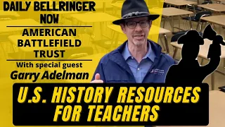 U.S. History Resources for Teachers with Garry Adelman | DAILY BELLRINGER NOW