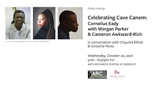 Celebrating Cave Canem: Cornelius Eady with Morgan Parker and Cameron Awkward-Rich