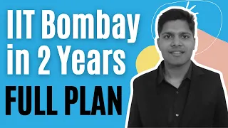 JEE 2025: Full Plan to get IIT Bombay CSE (by AIR 1🔥)