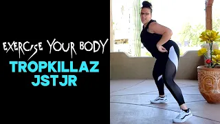 Exercise Your Body - Tropkillaz, JSTJR (BROCK your Body Dance Fitness)