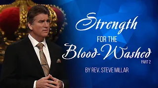 Strength for the Blood-Washed, Part 2 | Live